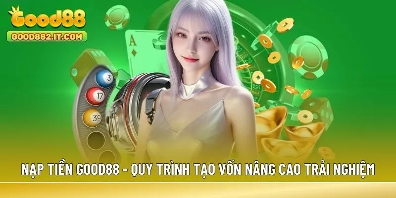 Nạp tiền Good88